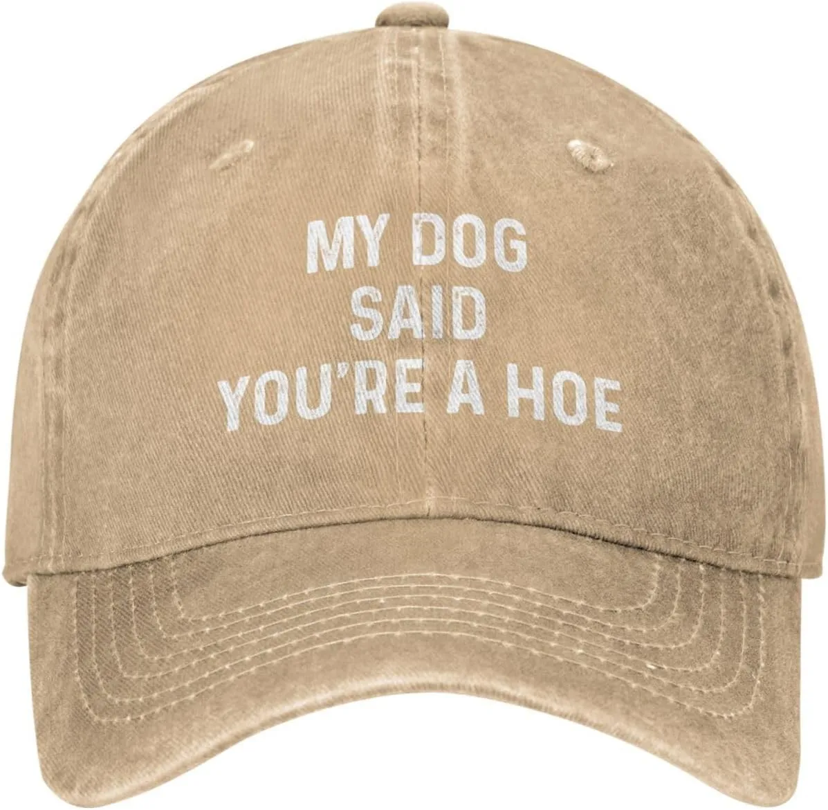 My Dog Said You're A Hoe Hat Women Funny Baseball Hat Funny Birthday Gifts for Women